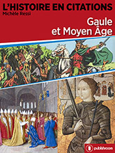 L'Histoire en citations - Gaule et Moyen Âge