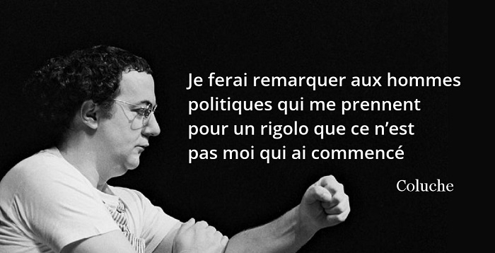 Coluche citation Coluche citation