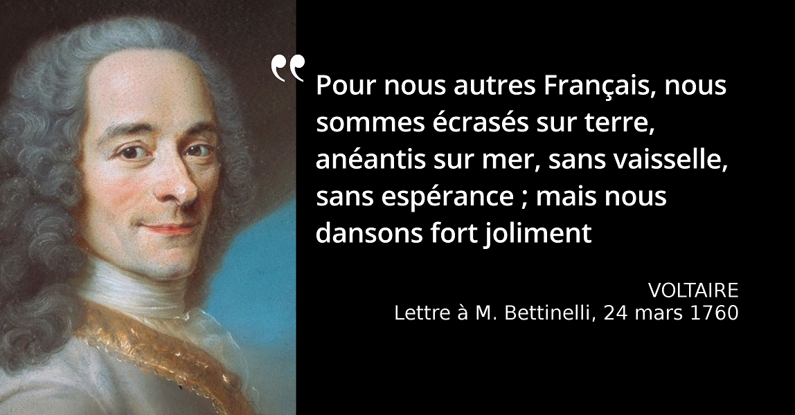 Voltaire Les Francais Ne Sont Pas Faits Pour La Liberte Ils En Abuseraient L Histoire En Citations