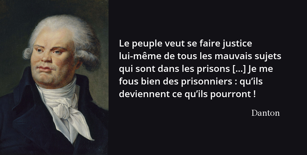 Danton S Il Est Bon De Faire Des Lois Avec Maturite L Histoire En Citations