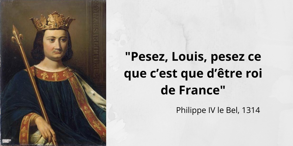 Philippe Le Bel Pesez Louis Pesez Ce Que C Est Que D Etre Roi De France L Histoire En Citations