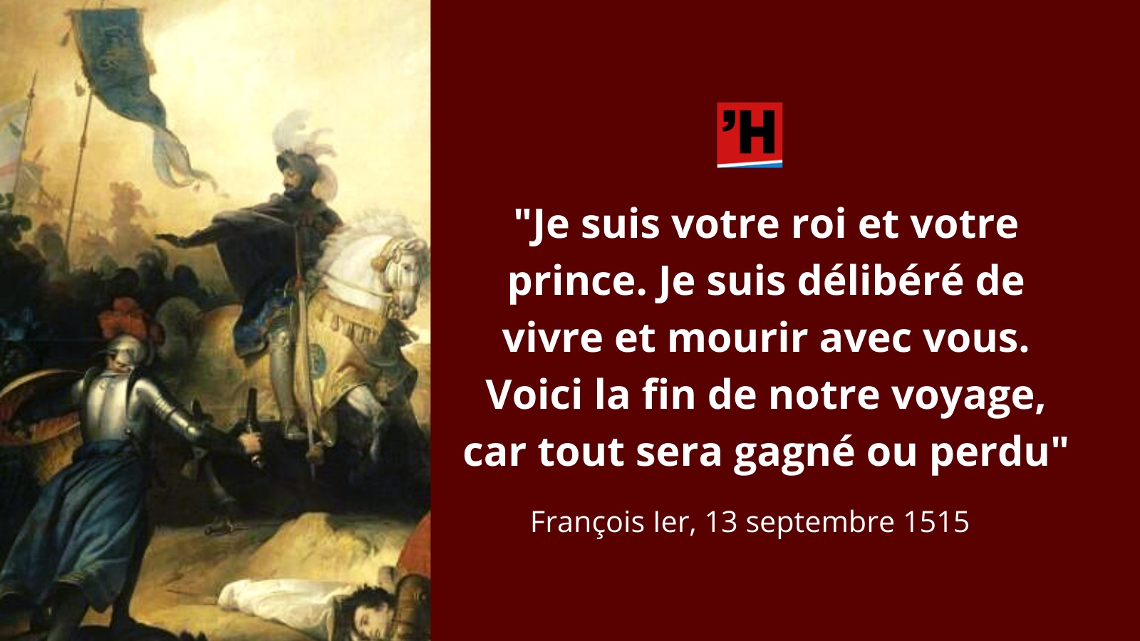 Francois Ier Je Suis Delibere De Vivre Et Mourir Avec Vous L Histoire En Citations