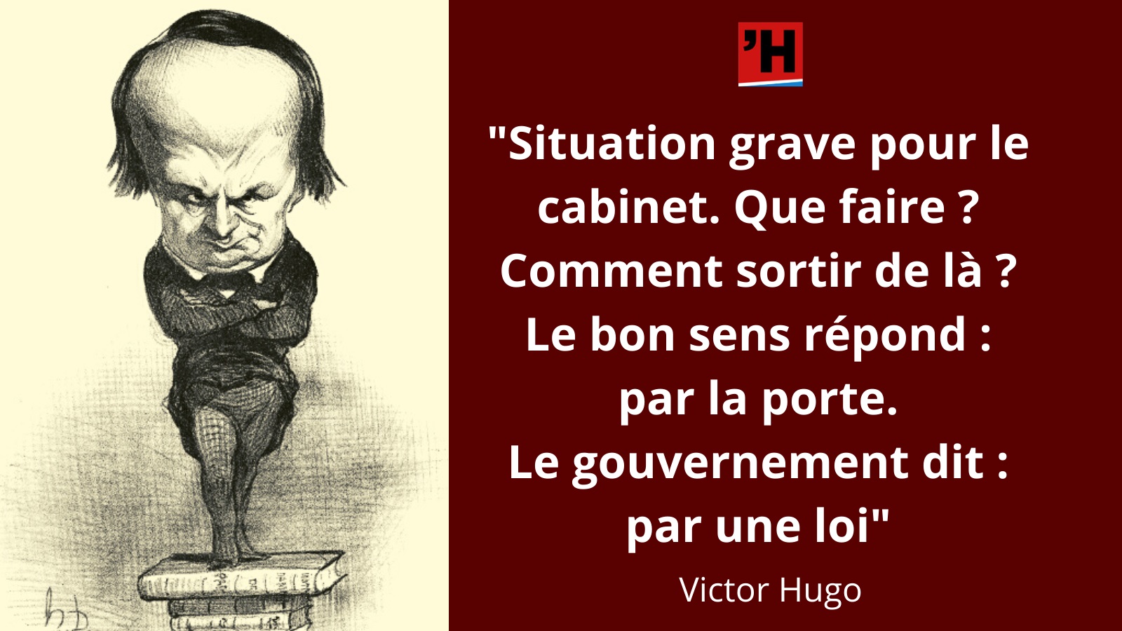 Hugo Situation Grave Pour Le Cabinet Que Faire Comment Sortir De La L Histoire En Citations