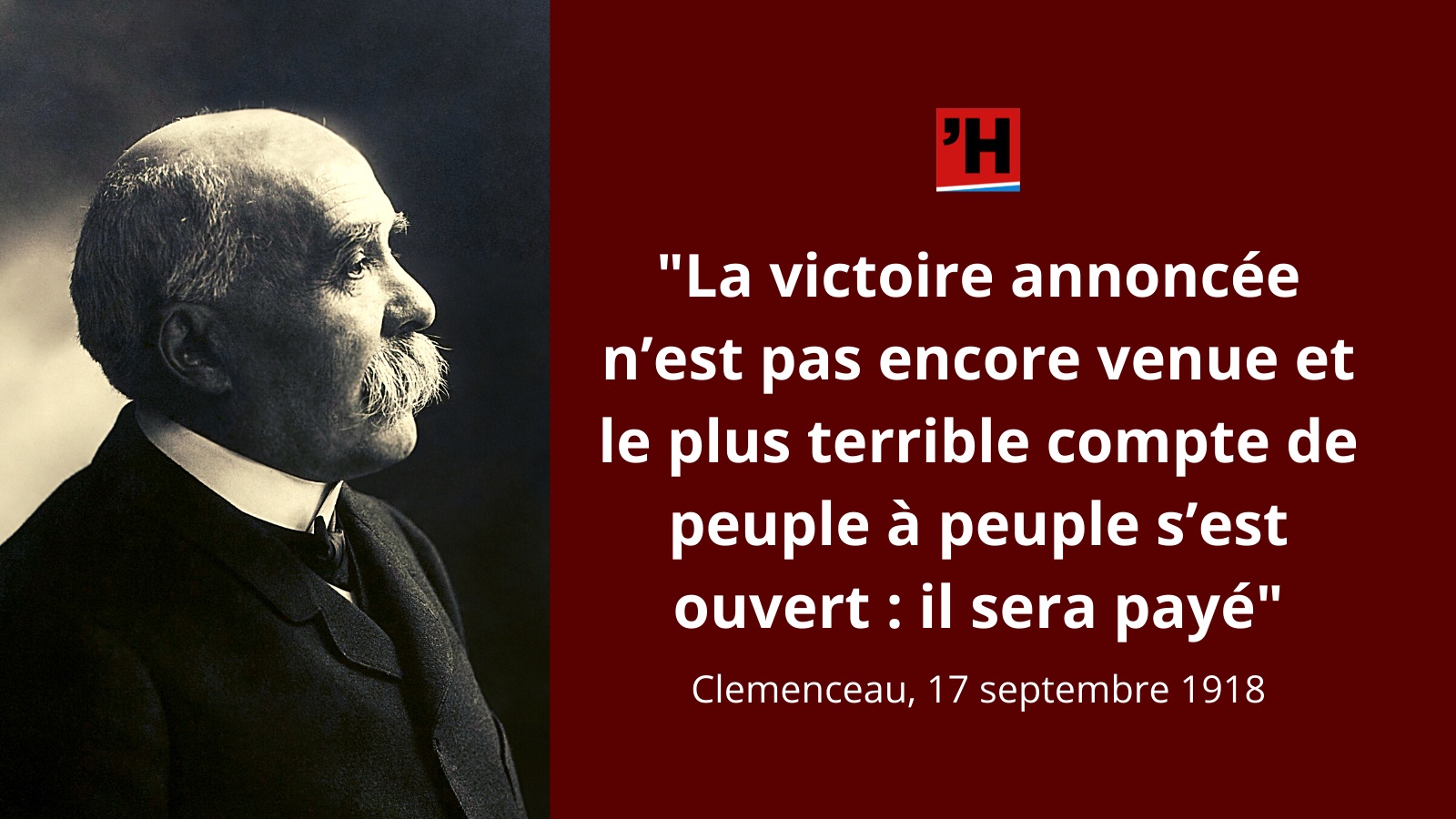 Clemenceau La Victoire Annoncee N Est Pas Encore Venue L Histoire En Citations