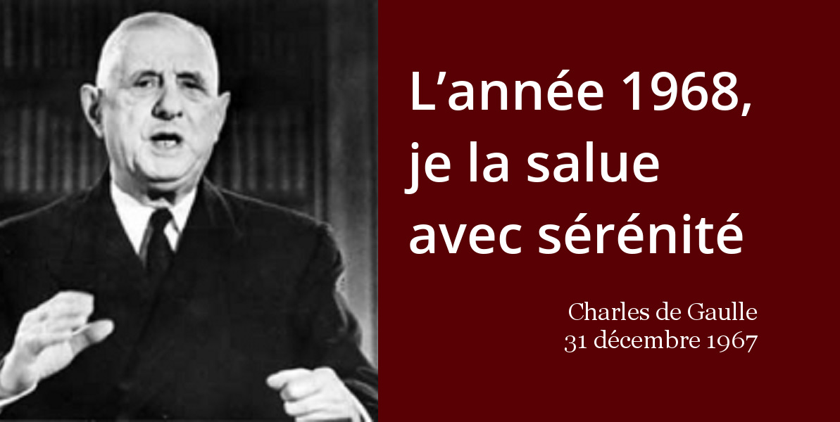 De Gaulle L Annee 1968 Je La Salue Avec Serenite L Histoire En Citations