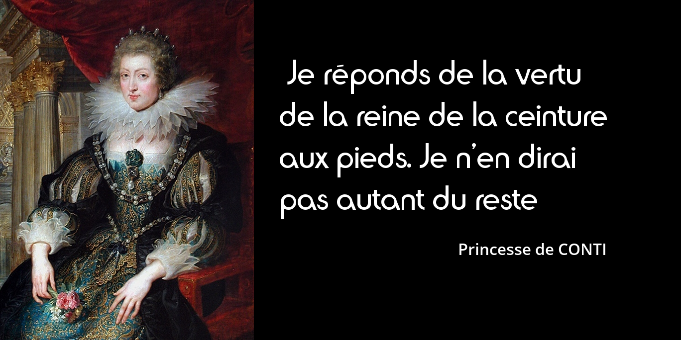 Marie De Medicis Si On Ne Veut Pas Lui Dire La Nouvelle Qu On La Lui Chante L Histoire En Citations