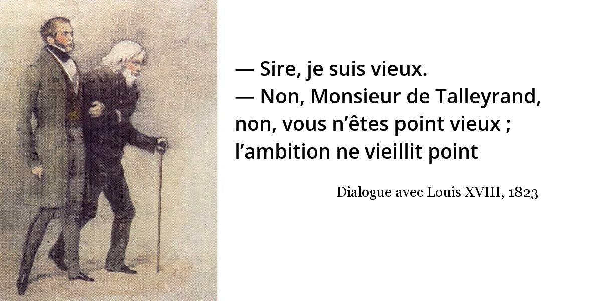 Louis Xviii Que Voulez Vous Il A Conspire Contre Louis Xvi Il A Conspire Contre Moi Il Conspirera Contre Lui Meme L Histoire En Citations