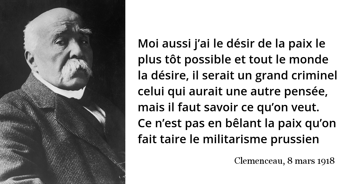 Clemenceau La Guerre C Est Une Chose Trop Grave Pour La Confier A Des Militaires L Histoire En Citations