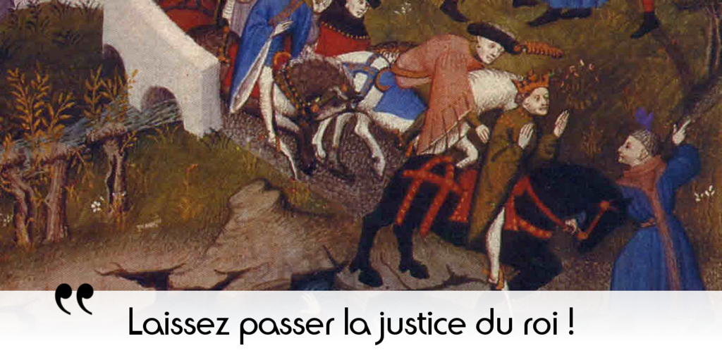 Loysel Toute Justice Emane Du Roi L Histoire En Citations