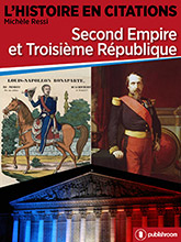 L'Histoire en citations - Second Empire et Troisième République